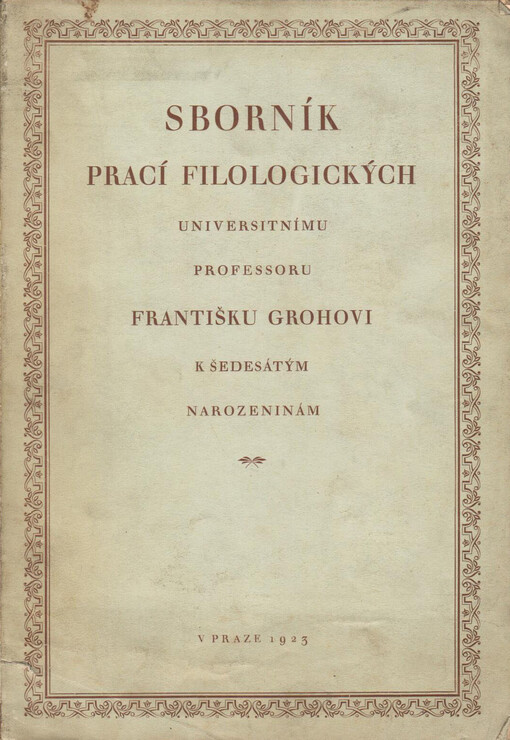 Sborník prací filologických universitnímu professoru Františku Grohovi k šedesátým narozeninám