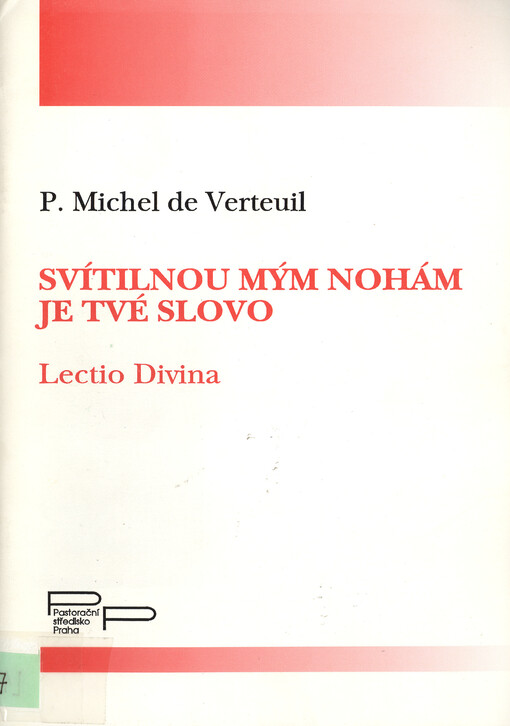 Svítilnou mým nohám je Tvé slovo :Lectio Divina
