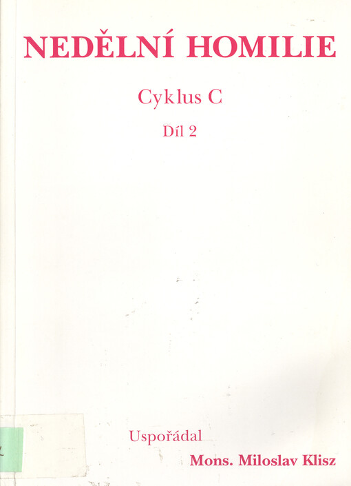 Nedělní homilie :výběr z Homiletických směrnic od roku 1972.Cyklus C, díl druhý,Liturgické mezidobí