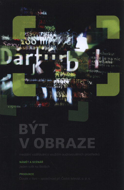 Být v obraze: mediální vzdělávání s využitím audiovizuálních prostředků