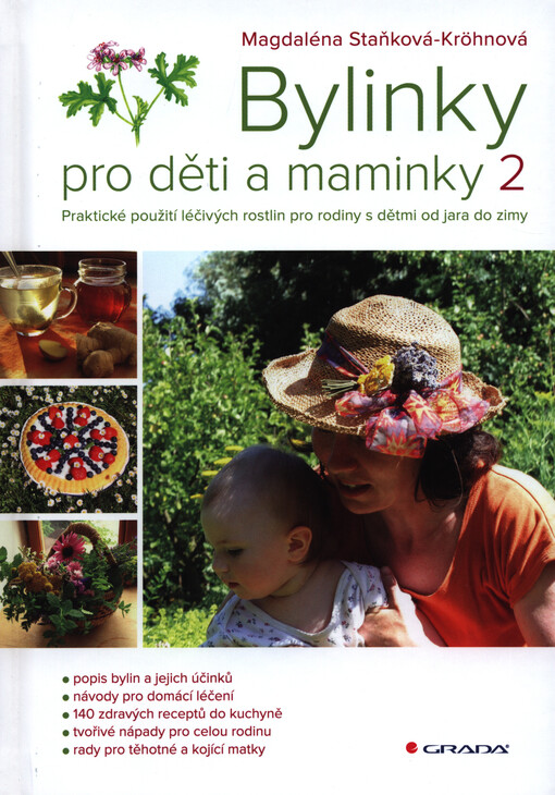 Bylinky pro děti a maminky: praktické použití léčivých rostlin pro rodiny s dětmi od jara do zimy