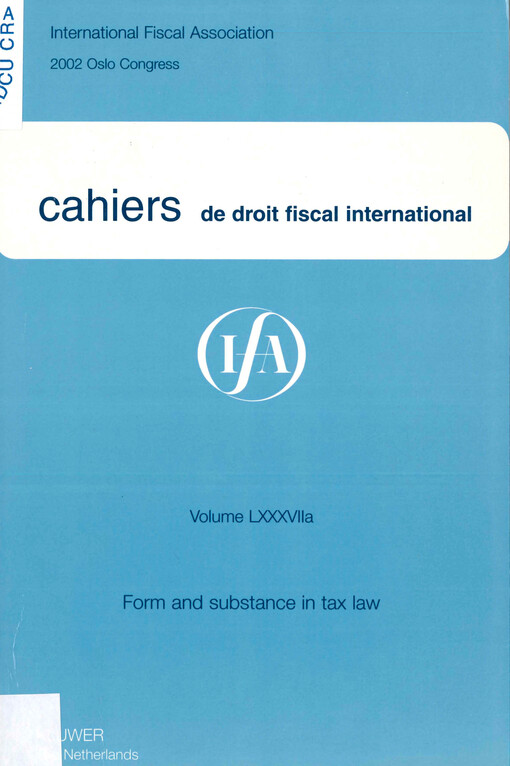 Cahiers de droit fiscal international : studies on international fiscal law. Volume LXXXVIIa, Subject I, Form and substance in tax law