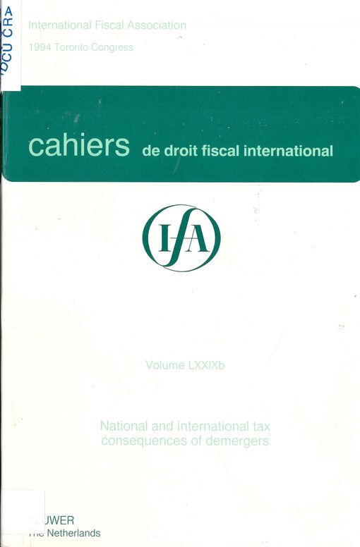 Cahiers de droit fiscal international : studies on international fiscal law. Volume LXXIXb, Subject II, National and international tax consequences of demergers