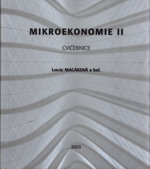 Mikroekonomie II: cvičebnice