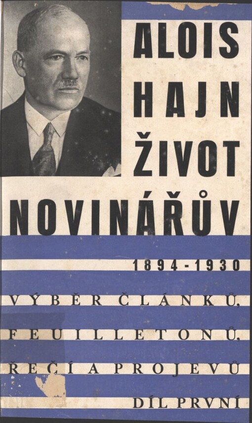 Život novinářův: 1894-1930 : výběr článků, feuilletonů, řečí a projevů