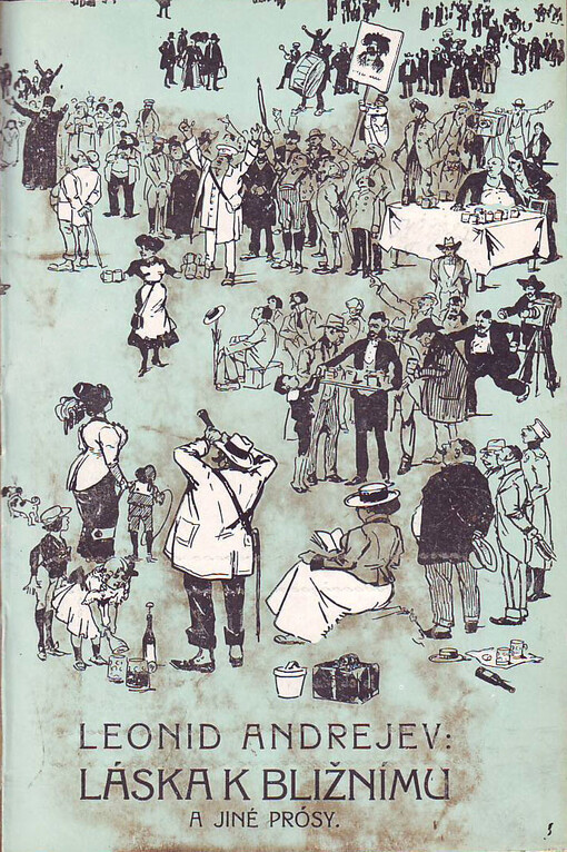 Láska k bližnímu a jiné prósy :se svéživotopisem spisovatelovým