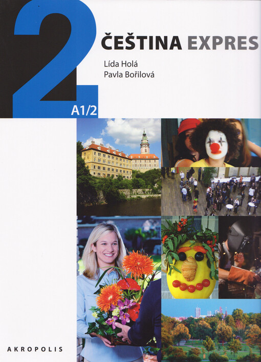 Čeština expres 2 : [úroveň] A1/2 : [anglická verze]