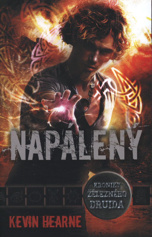 Napálený : kroniky železného druida