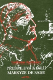 Předmluva k dílu Markýze de Sade