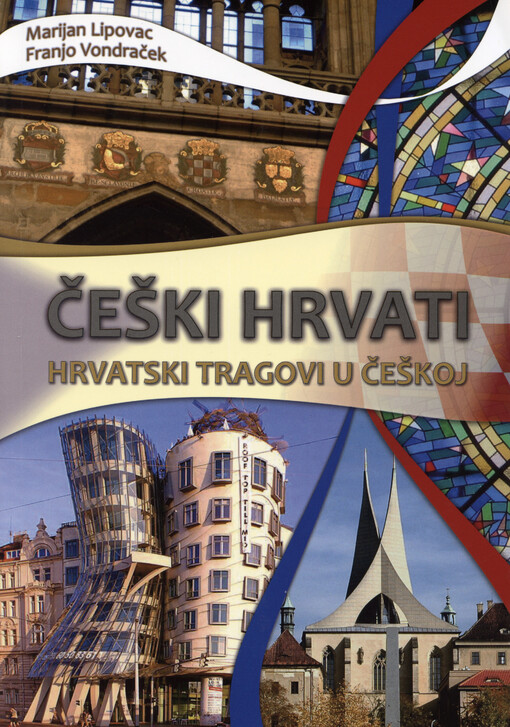Češki Hrvati : hrvatski tragovi u Češkoj