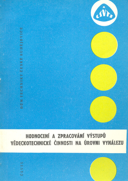 Hodnocení a zpracování výstupů vědeckotechnické činnosti na úrovni vynálezu