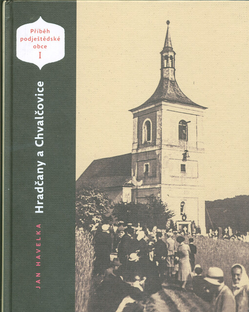 Příběh podještědské obce. I, Hradčany a Chvalčovice