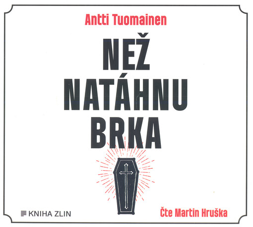 Než natáhnu brka