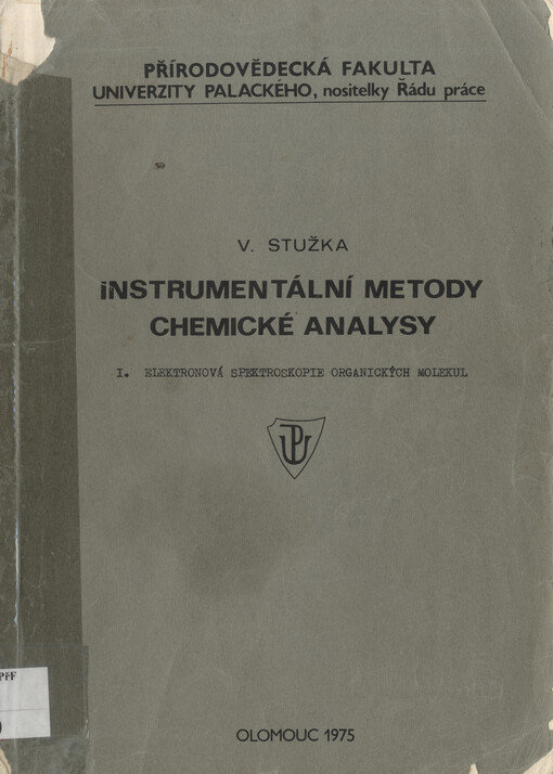 Instrumentální metody chemické analysy :Určeno pro posl. přírodověd. fak. interní i PGS [postgraduální studium].1. [část],Elektronová spektroskopie organických molekul