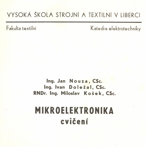 Mikroelektronika: Cvičení : Určeno pro posl. 3. roč. fak. strojní a textilní
