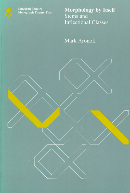 Morphology by itself : stems and inflectional classes