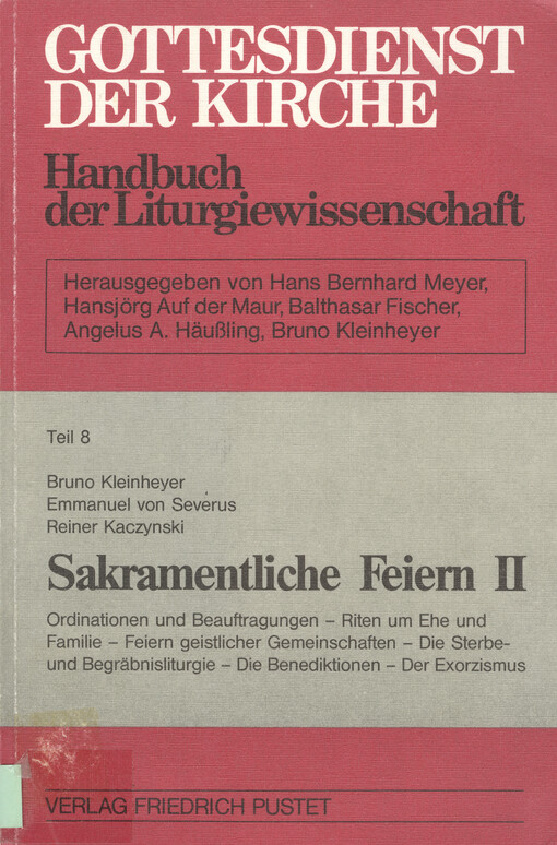 Ordination und Beauftragungen, Riten um Ehe und Familie, Feiern geistlicher Gemeinschaften, die Sterbe- und Begräbnisliturgie, die Benediktionen, der Exorzismus
