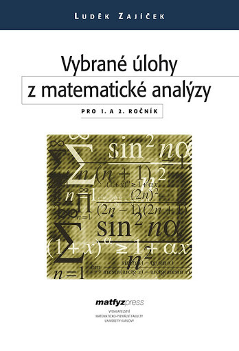 Vybrané úlohy z matematické analýzy pro 1. a 2. ročník, Vyd. 4.