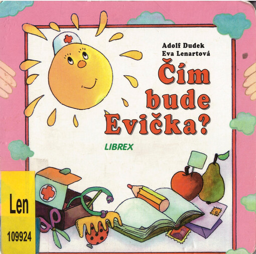Čím bude Evička?