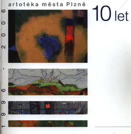 Artotéka města Plzně : 10 let : 1996-2006