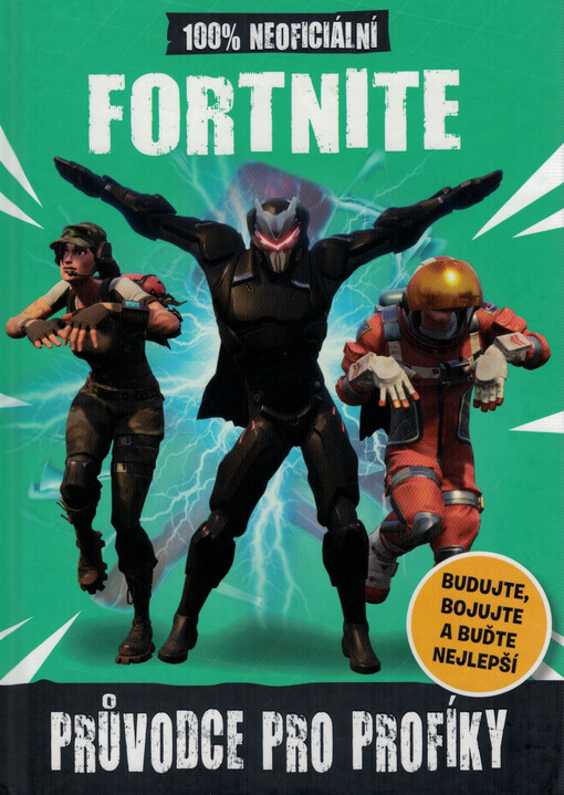 Fortnite - 100% neoficiální průvodce pro profíky