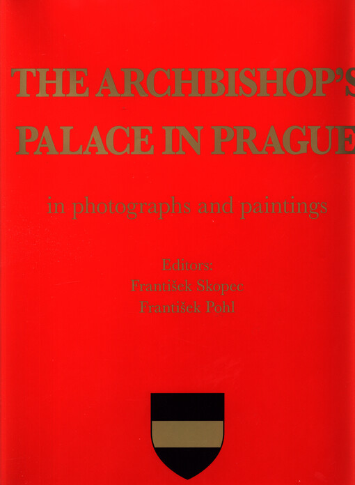The Archbishop's Palace in Prague in photographs and paintings