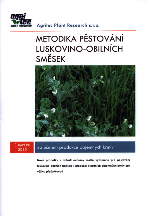 Metodika pěstování luskovino-obilních směsek za účelem produkce objemných krmiv : certifikovaná metodika