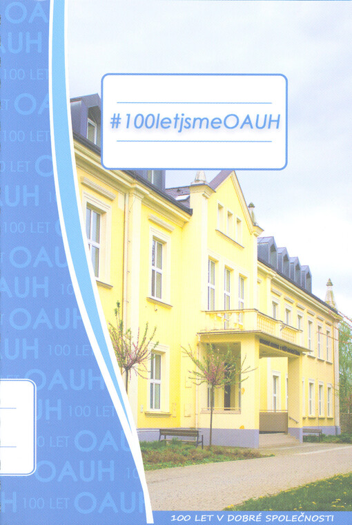 #100 let jsme OAUH, aneb, 100 let v dobré společnosti