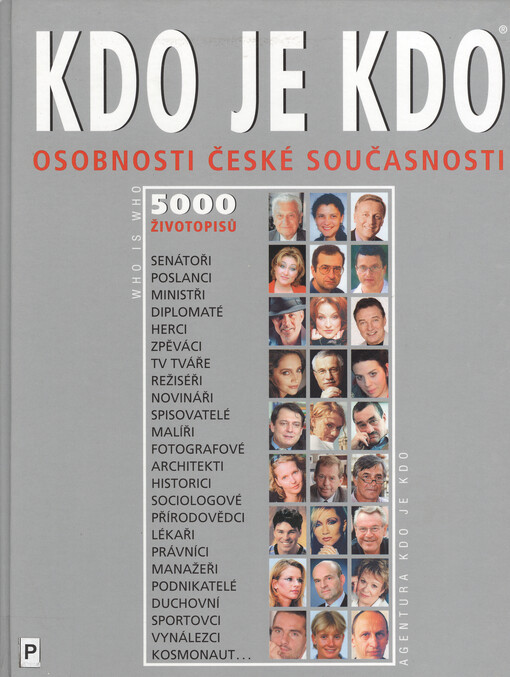 Kdo je kdo =: Who is who : osobnosti české současnosti : 5000 životopisů
