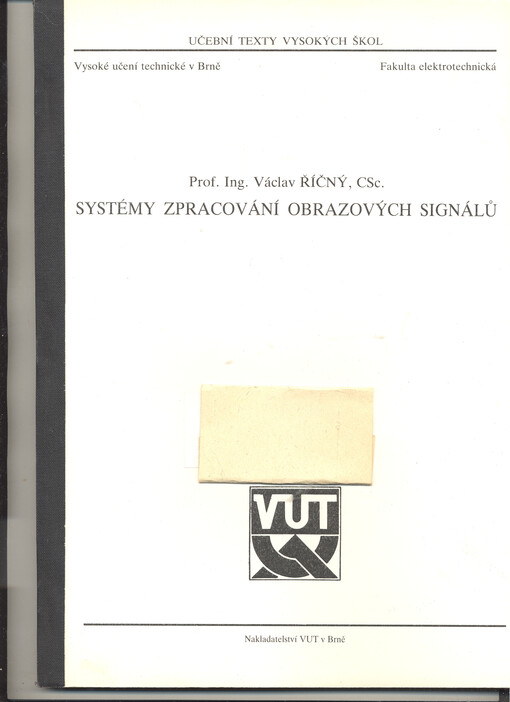 Systémy zpracování obrazových signálů :určeno pro posl. fak. elektrotechn.