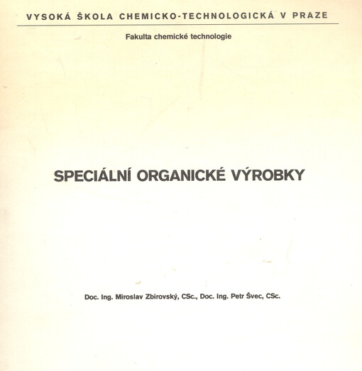 Speciální organické výrobky: určeno pro posl. fak. chem. technologie