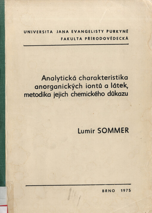 Analytická charakteristika anorganických iontů a látek, metodika jejich chemického důkazu :Určeno pro posl. přírodověd.