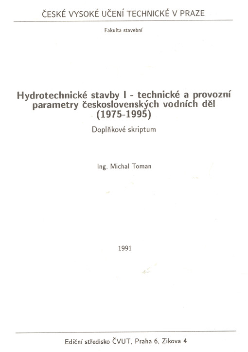 Hydrotechnické stavby I - technické a provozní parametry československých vodních děl (1975-1995) : doplňkové skriptum