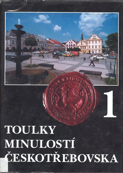 Toulky minulostí Českotřebovska, 1. díl