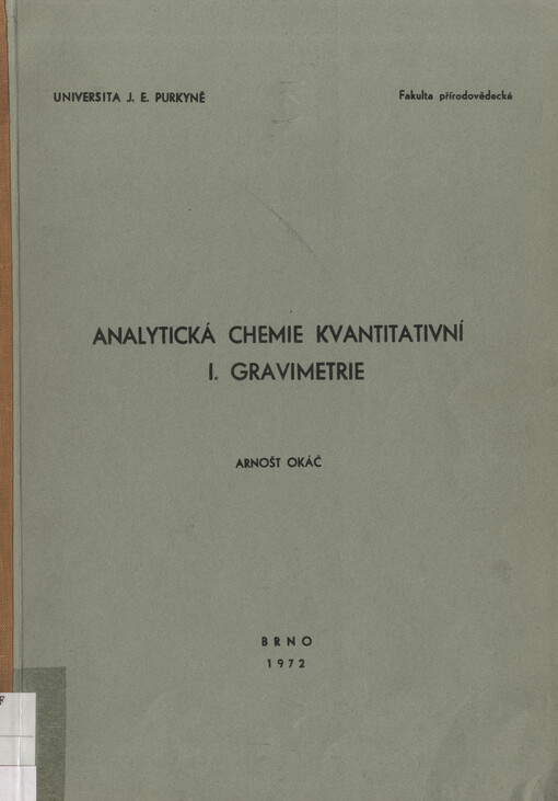 Analytická chemie kvantitativní.1. [díl],Gravimetrie