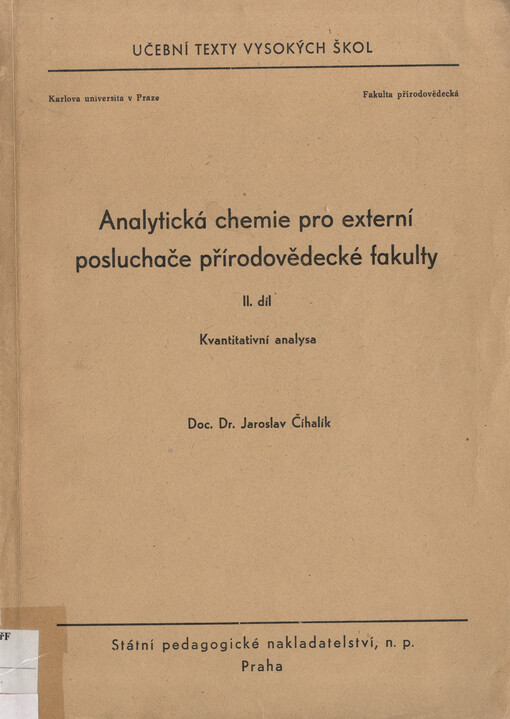 Analytická chemie pro externí posluchače přírodovědecké fakulty :Určeno pro posluchače přírodověd. fak. univ. Karlovy.2. [díl],Kvantitativní analysa