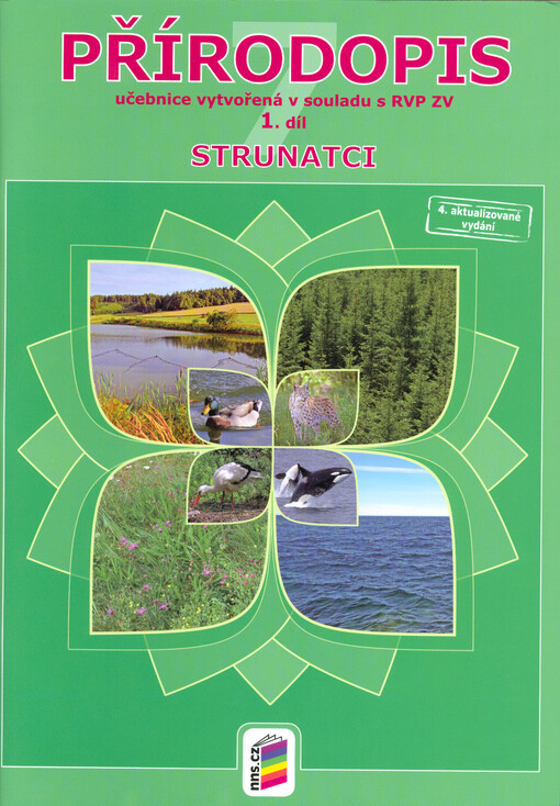 Přírodopis 7 : učebnice vytvořená v souladu s RVP ZV. 1. díl, Strunatci