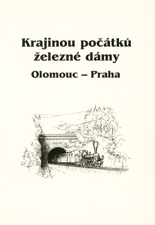Krajinou počátků železné dámy Olomouc-Praha