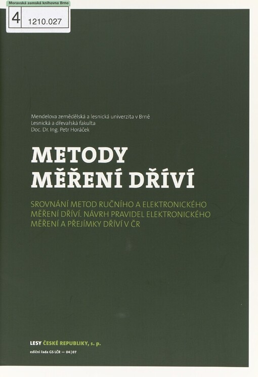 Metody měření dříví: srovnání metod ručního a elektronického měření dříví, návrh pravidel elektronického měření a přejímky dříví v ČR