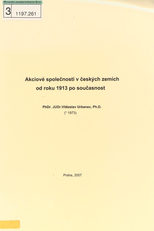 Akciové společnosti v českých zemích od roku 1913 po současnost - forma podnikání, právní rámec a statistický přehled o jejich vývoji