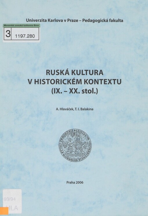 Ruská kultura v historickém kontextu (IX.-XX. stol.) =: Russkaja kul'tura v istoričeskom kontekste (IX - nač. XX vv.)