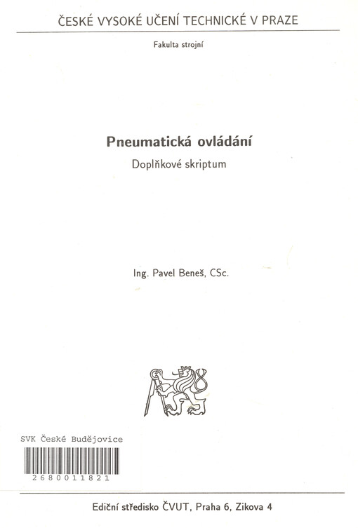 Pneumatická ovládání: doplňkové skriptum : určeno pro stud. fak. strojní