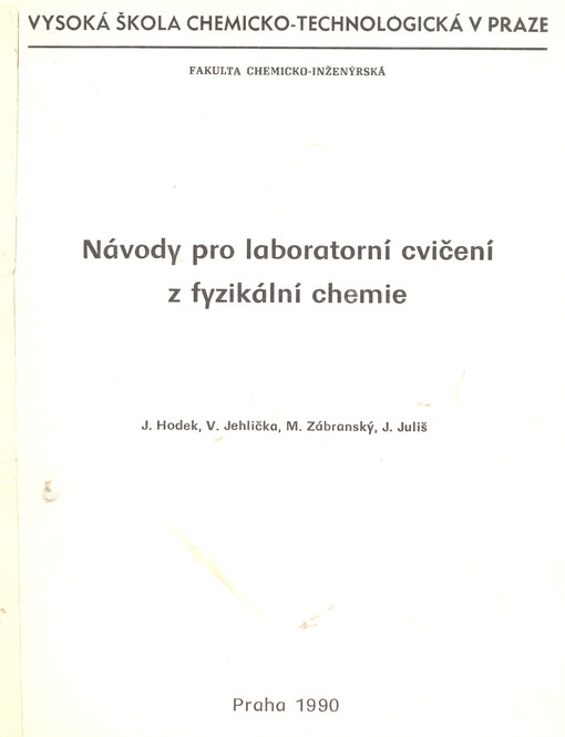 Návody pro laboratorní cvičení z fyzikální chemie: určeno pro posl. fak. chemicko-inž