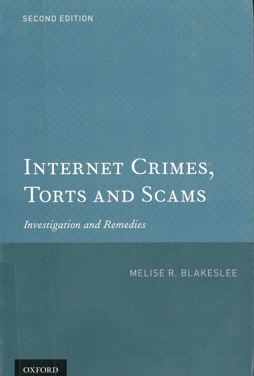 Internet crimes, torts and scams :investigation and remedies
