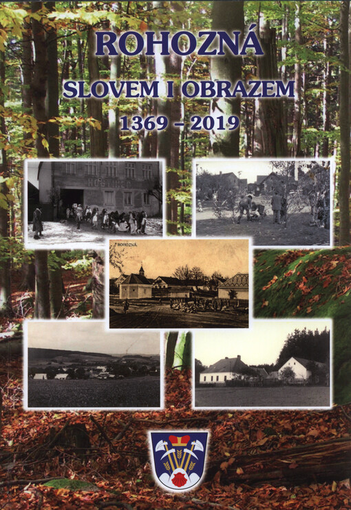 Rohozná slovem i obrazem : 1369-2019