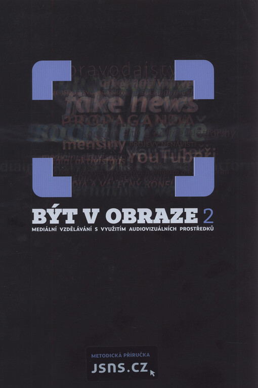 Být v obraze : mediální vzdělávání s využitím audiovizuálních prostředků, 2. díl