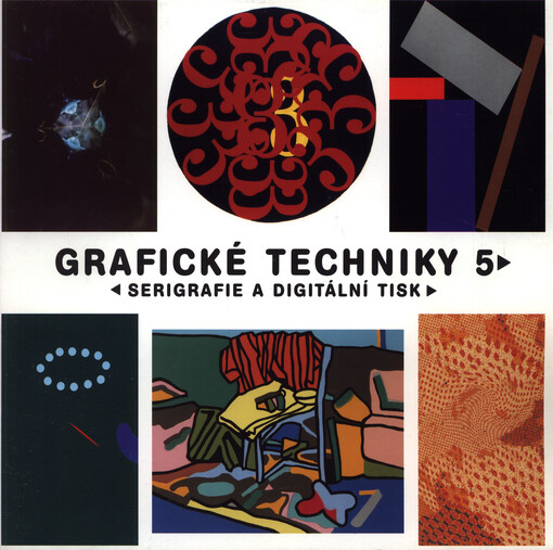 Grafické techniky 5 :serigrafie a digitální tisk : Galerie Hollar Praha 28.3.-22.4.2007, Městský palác Templ Mladá Boleslav 14.2.-16.3.2008