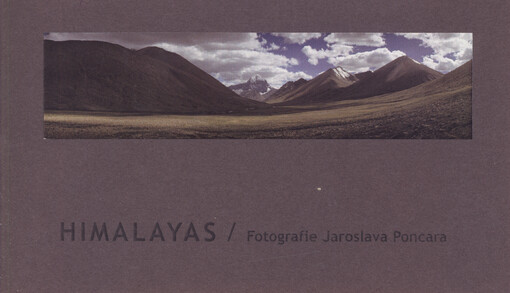 Himalayas : fotografie Jaroslava Poncara : květen - červen 2007, [výstavu uspořádala ... Galerie moderního umění v Roudnici nad Labem