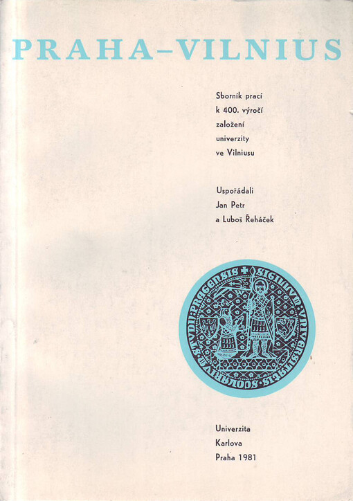 Praha - Vilnius :sborník prací k 400. výročí založení univ. ve Vilniusu