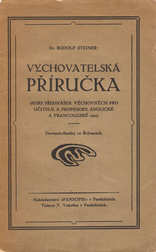 Vychovatelská příručka: (kurs přednášek výchovných pro učitele a profesory anglické a francouzské 1921) : Dornach-Basilej ve Švýcarech